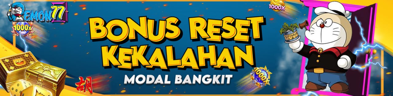 BONUS RESET KEKALAHAN