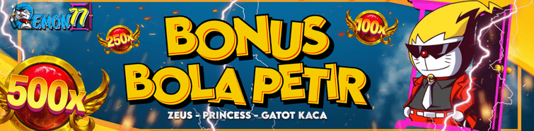 BOLA PETIR ZEUS, PRINCESS, dan GATOTKACA